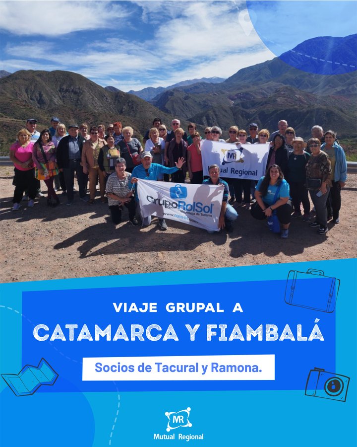 SOCIOS RAMONA Y TACURAL - VIAJE A CATAMARCA Y  FIAMBALÁ